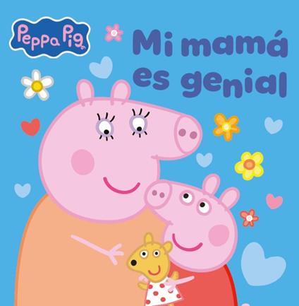 Peppa Pig. Un cuento - Mi mamá es genial - Hasbro - ebook