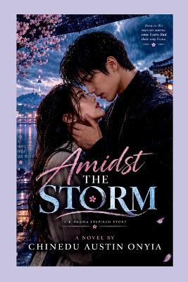 Amidst the Storm - Chinedu Austin Onyia - cover