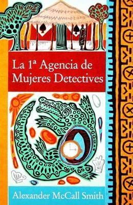 La 1a Agencia De Mujeres Detectives - Alexander McCall Smith - cover