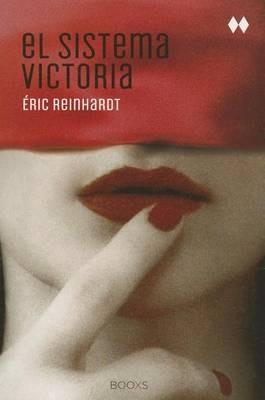 El Sistema Victoria - Eric Reinhardt - cover