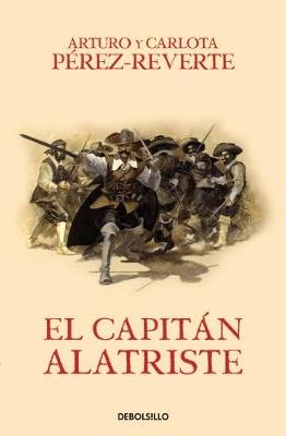 El capitán Alatriste / Captain Alatriste - Arturo Perez-Reverte - cover