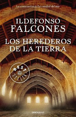 Los herederos de la tierra / Heirs to the Land - Ildefonso Falcones - cover