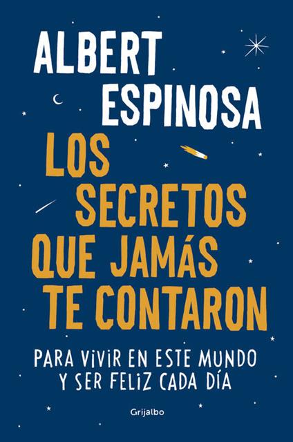 Los secretos que jamas te contaron - Albert Espinosa - cover