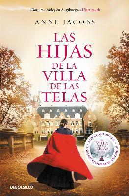Las hijas de la villa de las telas / The Daughters of the Cloth Villa - Anne Jacobs - cover