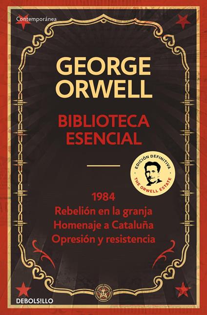 Biblioteca esencial George Orwell (1984 | Rebelión en la granja | Homenaje a Cataluña | Opresión y resistencia)