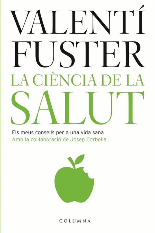 La ciència de la salut - Josep Corbella,Valentí Fuster Cardiovasc. Inst. - ebook