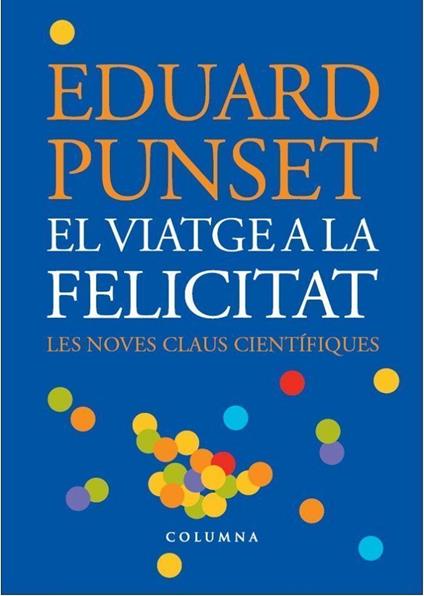 El viatge a la felicitat - Eduardo Punset,MERCÈ UBACH DORCA - ebook