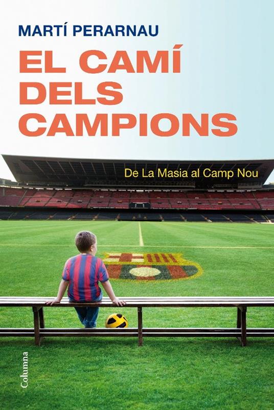 El camí dels campions - Martí Perarnau Grau,Maria Llopis Freixas - ebook