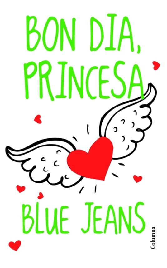 Bon dia, princesa - Blue Jeans,Llucia Ramis - ebook
