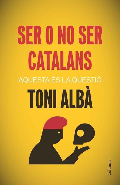 Ser o no ser catalans - Toni Albà - ebook