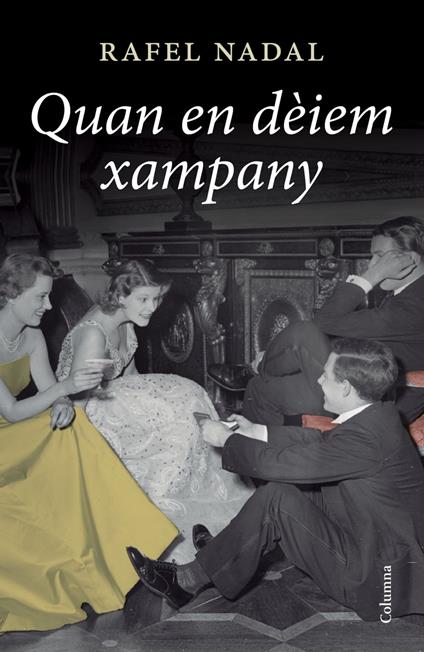 Quan en dèiem xampany - Rafel Nadal - ebook