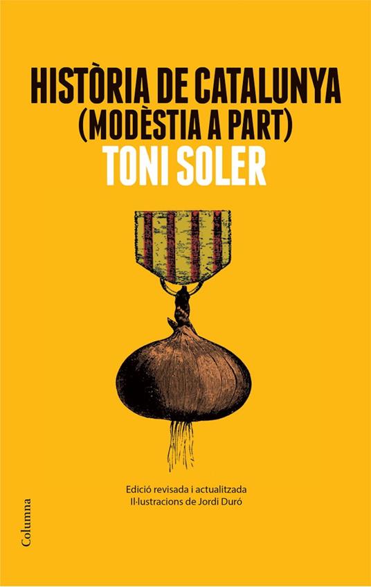 Història de Catalunya modèstia a part - Toni Soler - ebook