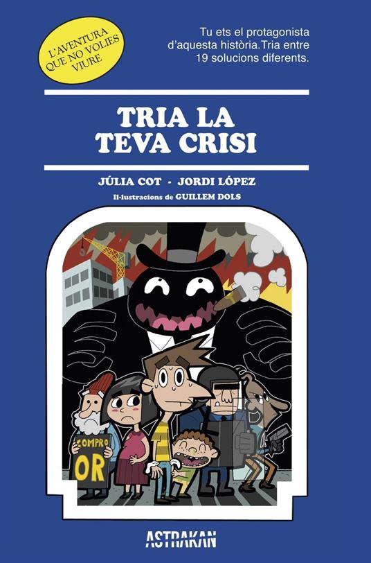 Tria la teva crisi - Júlia Cot,Jordi López - ebook