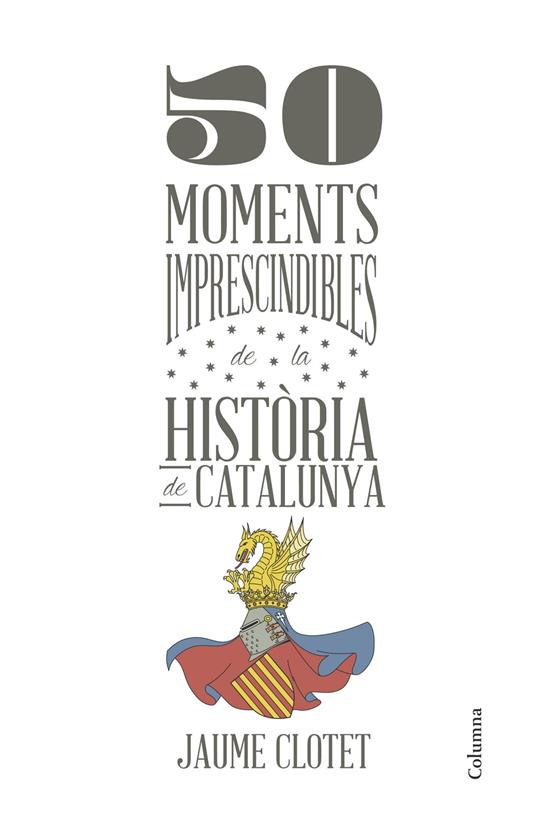 50 moments imprescindibles de la història de Catalunya - Jaume Clotet Planas - ebook