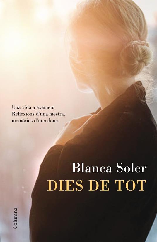Dies de tot - Blanca Soler - ebook