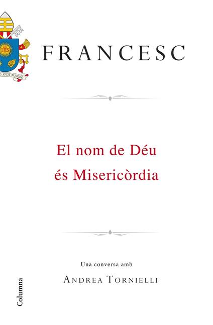 El nom de Déu és Misericòrdia - Papa Francesc,Jordi Boixadós Bisbal - ebook