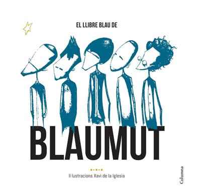 El llibre blau de Blaumut - Oriol Aymat Fusté,Xavi de la Iglesia,Manuel Ignacio Krapovickas,Vassil Lambrinov Assenov - ebook