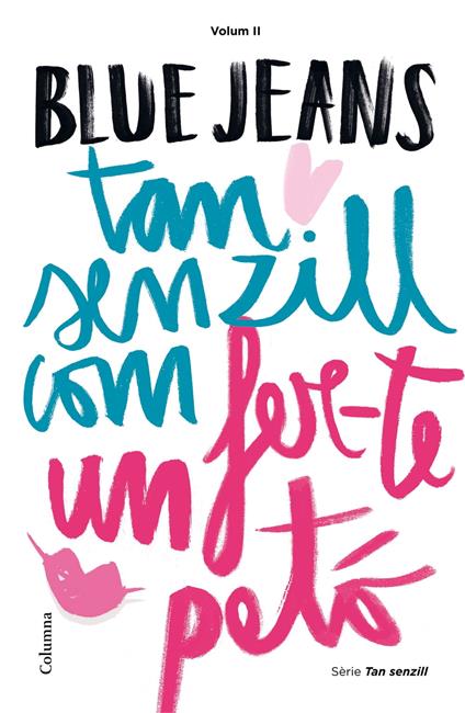 Tan senzill com fer-te un petó - Blue Jeans,Jordi Boixadós Bisbal,Núria Parés Sellarés - ebook