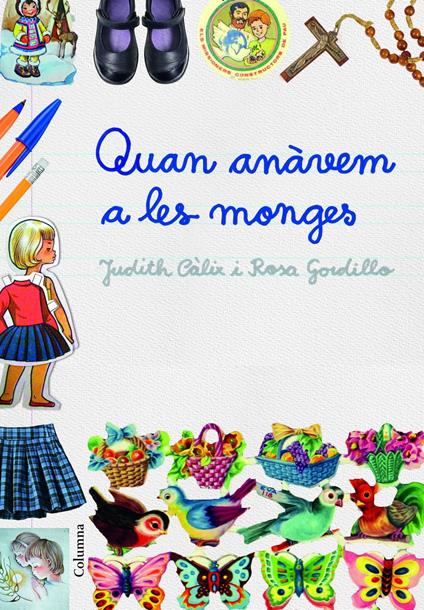 Quan anàvem a les monges - Judith Càlix Piñero,Rosa Gordillo Méndez - ebook