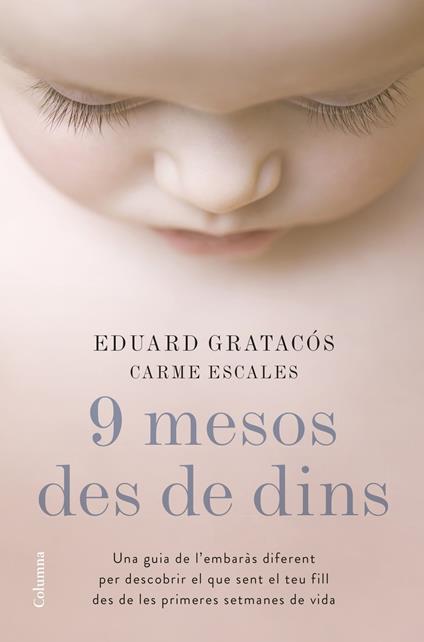 9 mesos des de dins - Carme Escales Jiménez,Eduard Gratacós Solsona,Judith Escales Jiménez - ebook