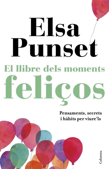 El llibre dels moments feliços - Elsa Punset,Núria Parés Sellarés - ebook