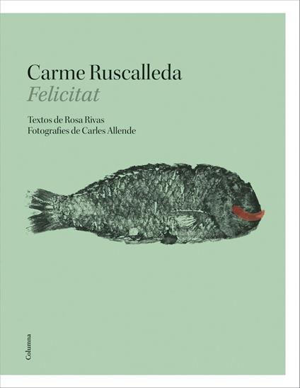 Felicitat - Rosa Rivas Carrero,Carme Ruscalleda i Serra,Cillero de Motta S.L.,Núria Parés Sellarés - ebook