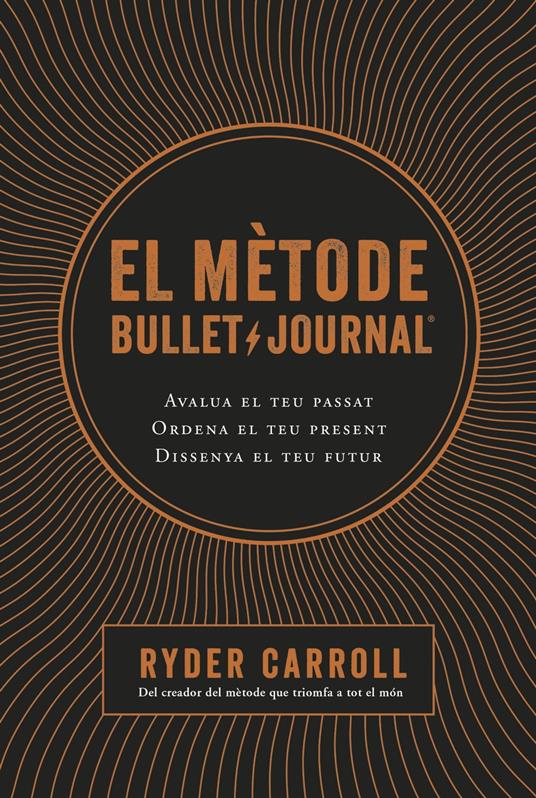 El mètode Bullet Journal - Ryder Carroll,Ana Ciurans Ferrándiz - ebook