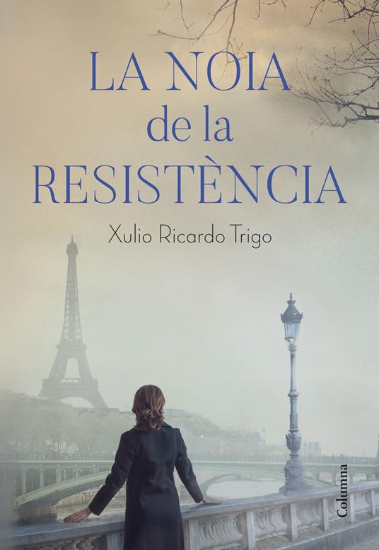 La noia de la Resistència - Xulio Ricardo Trigo - ebook