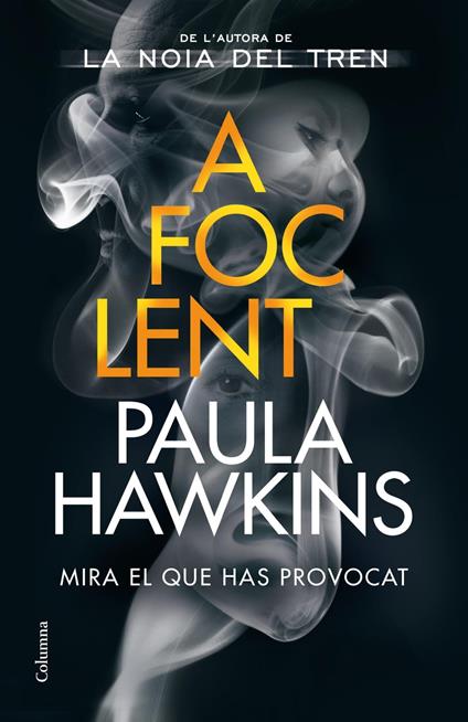 A foc lent - Paula Hawkins,Núria Parés Sellarés - ebook