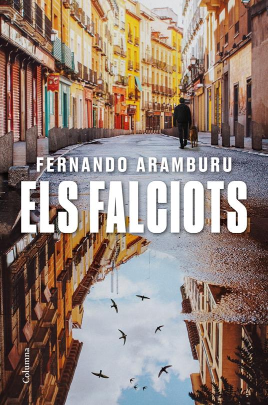 Els falciots - Fernando Aramburu,Jordi Boixadós Bisbal,Núria Parés Sellarés,Cristina Sala Pujol - ebook