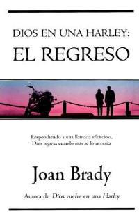 Dios En Una Harley: El Regreso - Joan Brady - cover