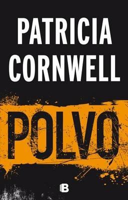 Polvo / Dust - Patricia Cornwell - cover