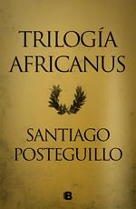 Trilogía Africanus (edición pack con: El hijo del consul | Las legiones malditas | La traición de Roma)