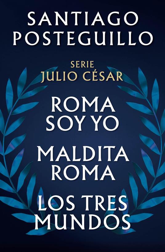 Serie Julio César: El ascenso (edición estuche con: Roma soy yo | Maldita Roma | Los tres mundos)