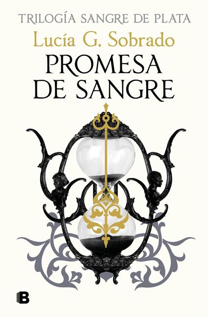 Promesa de sangre (Trilogía Sangre de Plata 3) - Lucía G. Sobrado - ebook