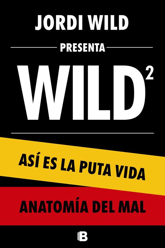 Estuche Jordi Wild: (contiene: Así es la puta vida | Anatomía del mal)