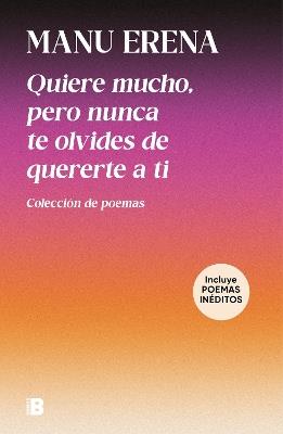 Quiere mucho, pero nunca te olvides de quererte a ti / Love Deeply, But Never Forget to Love Yourself - Manu Erena - cover