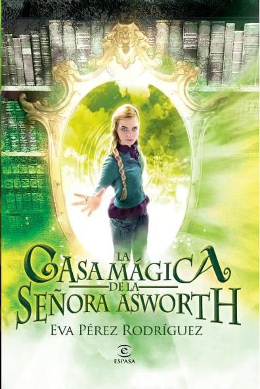 La casa mágica de la señora Asworth - Eva Pérez Rodríguez - ebook