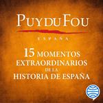 15 momentos extraordinarios de la historia de España