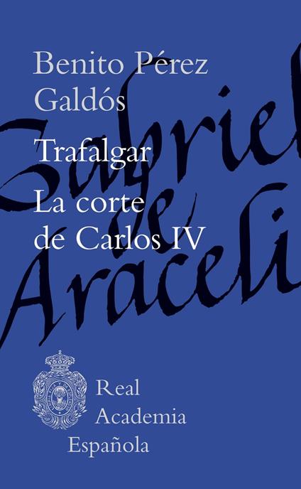 Trafalgar. La corte de Carlos IV