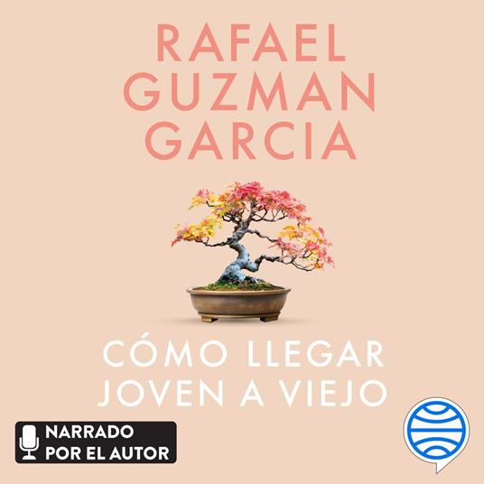 Cómo llegar joven a viejo