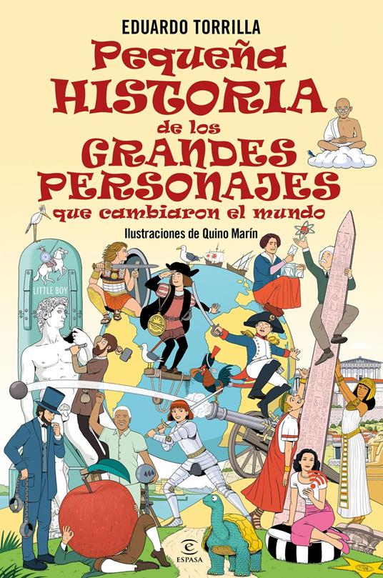 Pequeña historia de los grandes personajes que cambiaron el mundo
