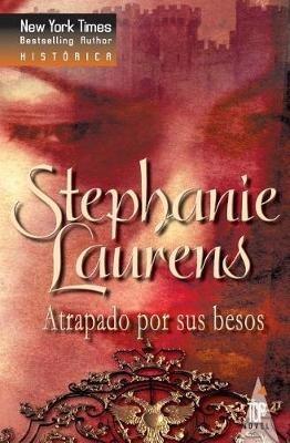 Atrapado Por Sus Besos - Stephanie Laurens - cover