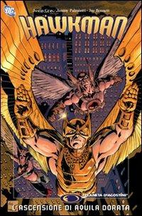 L' ascensione di Aquila Dorata. Hawkman. Vol. 4 - Justin Gray,Jimmy Palmiotti - copertina