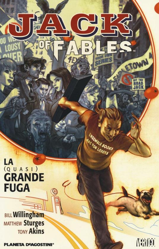 La (quasi) grande fuga. Jack of fables. Vol. 1 - Bill Willingham,Matthew Sturges,Tony Akins - copertina