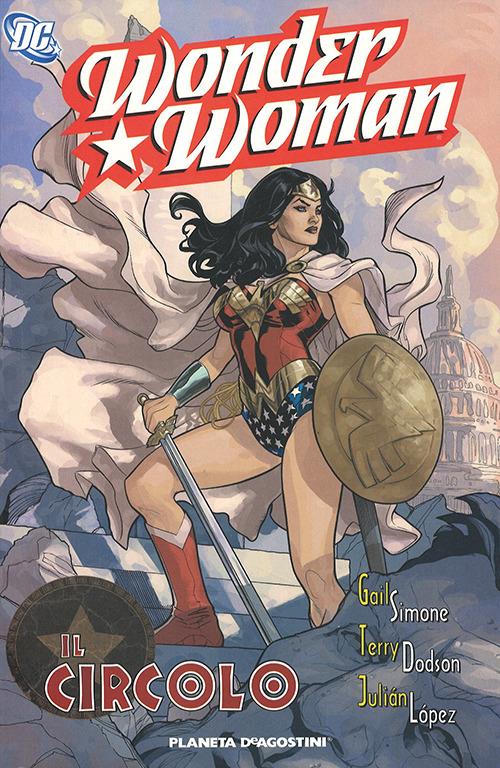 Il circolo. Wonder Woman - Gail Simone,Terry Dodson,Julián López - copertina