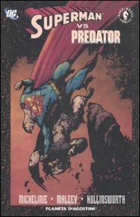 Superman vs Predator - David Michelinie,Alex Maleev,Matt Hollingsworth - copertina