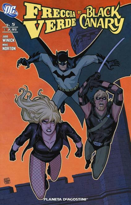 Black canary e Freccia verde. Vol. 5 - Judd Winick,Mike Norton - copertina