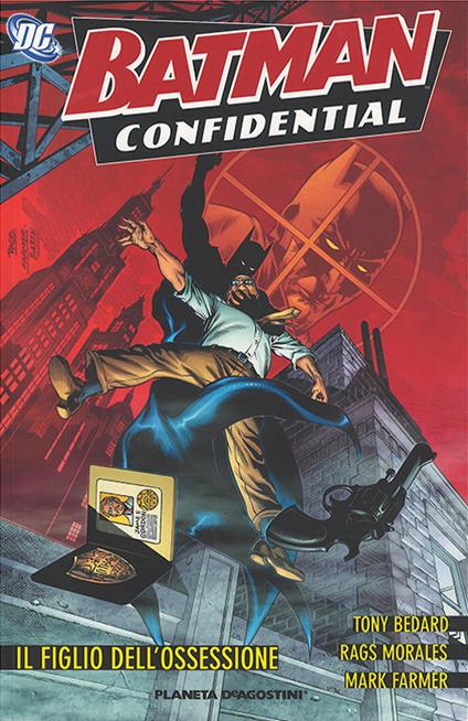 Il figlio dell'ossessione. Batman confidential. Vol. 3 - Tony Bedard,Rags Morales,Mark Farmer - copertina