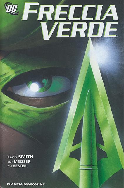 Freccia verde - Kevin Smith,Brad Meltzer,Phil Hester - copertina